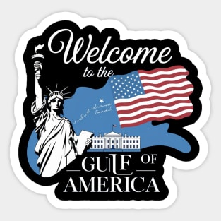 WELCOME TO THE GULF OF AMERICA Sticker